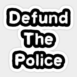 Defund The Police Sticker